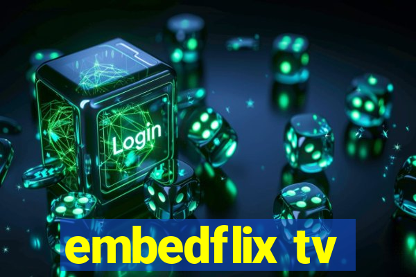 embedflix tv